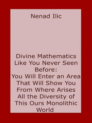 cover image of Divine Mathematics Like You Have Never Seen Before